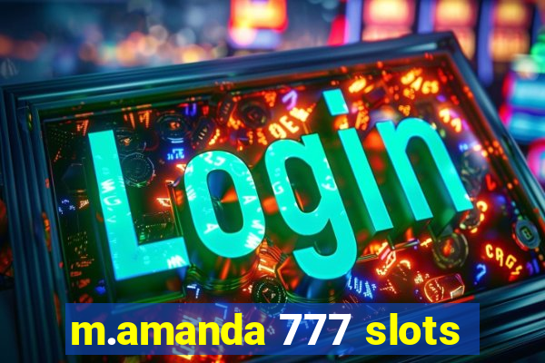 m.amanda 777 slots